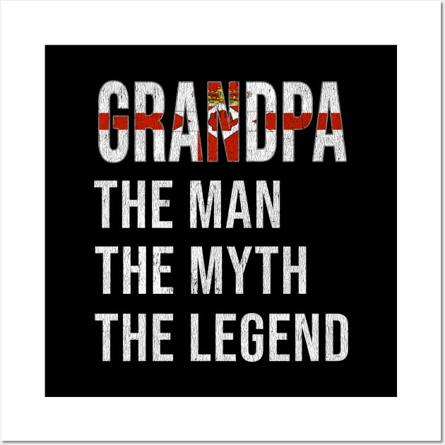 Grand Father Irish Grandpa The Man The Myth The Legend - Gift for Irish Dad With Roots From  Northern Ireland Wall Art by Country Flags